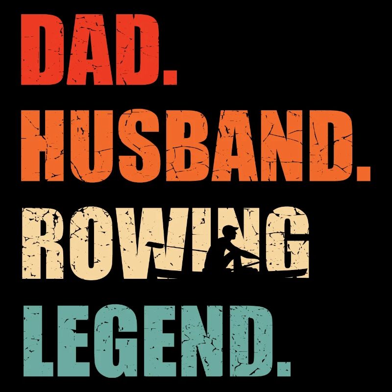 Dad Husband Rowing Legend Kayaking Rowing Club Wat