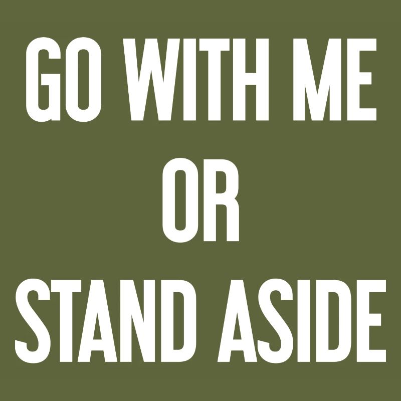 Geh mit oder beiseite