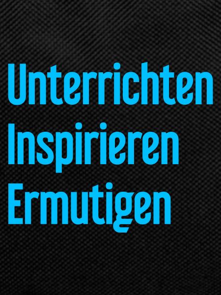 Teaching Inspiring Encouraging