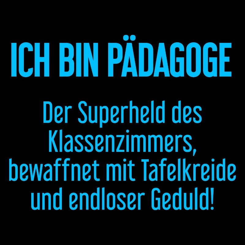 Pädagoge - Der Superheld des Klassenzimmers!