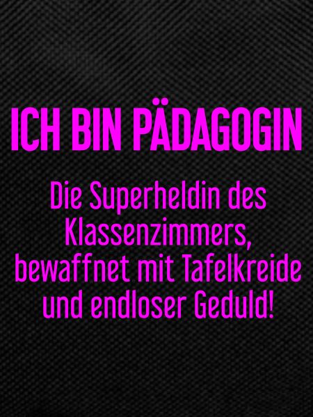 Pädagogin - Die Superheldin des Klassenzimmers!
