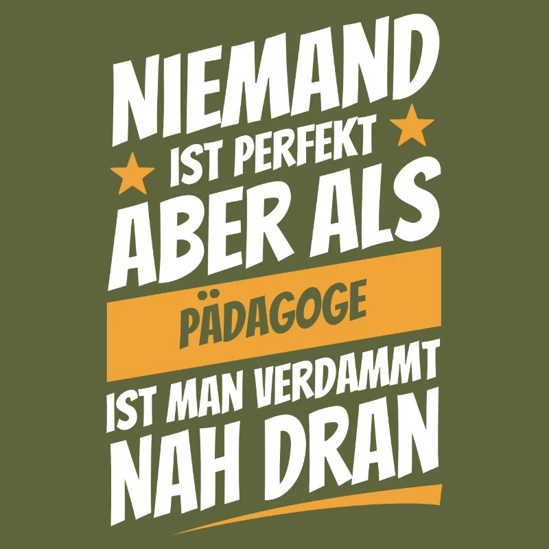 Niemand ist perfekt - Pädagoge - Spruch