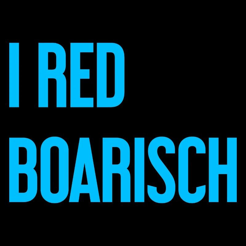 I red boarisch