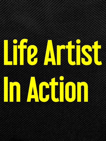 Artists of life in action
