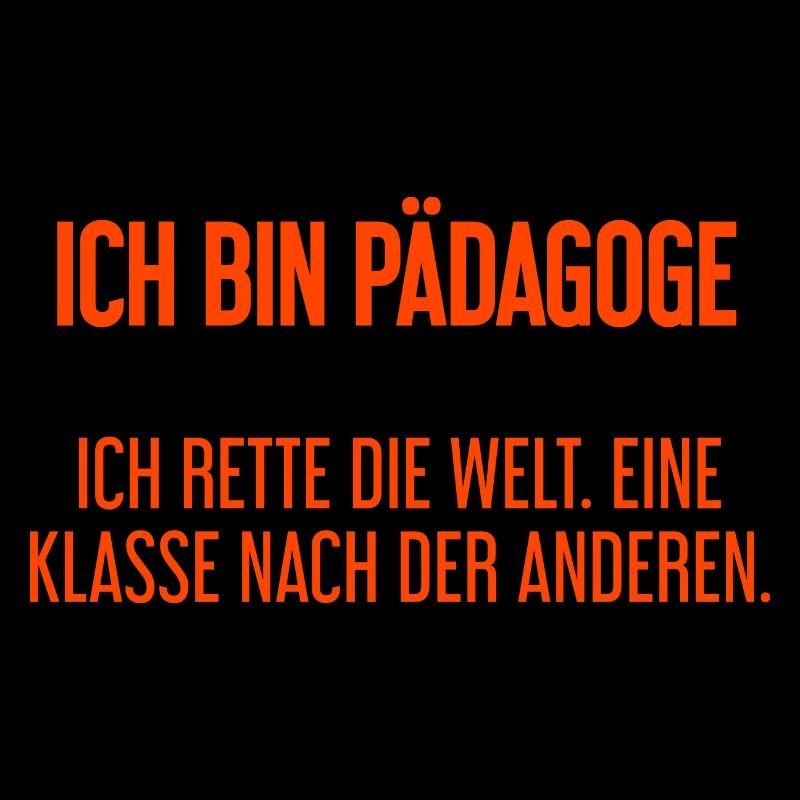 Ich bin Pädagoge - ich rette die Welt