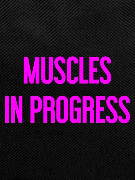 Muscles in Progress