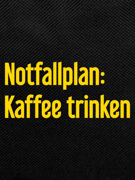 Kaffee-Notfallplan