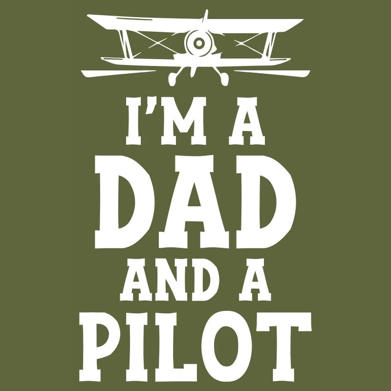I m a Dad and a Pilot