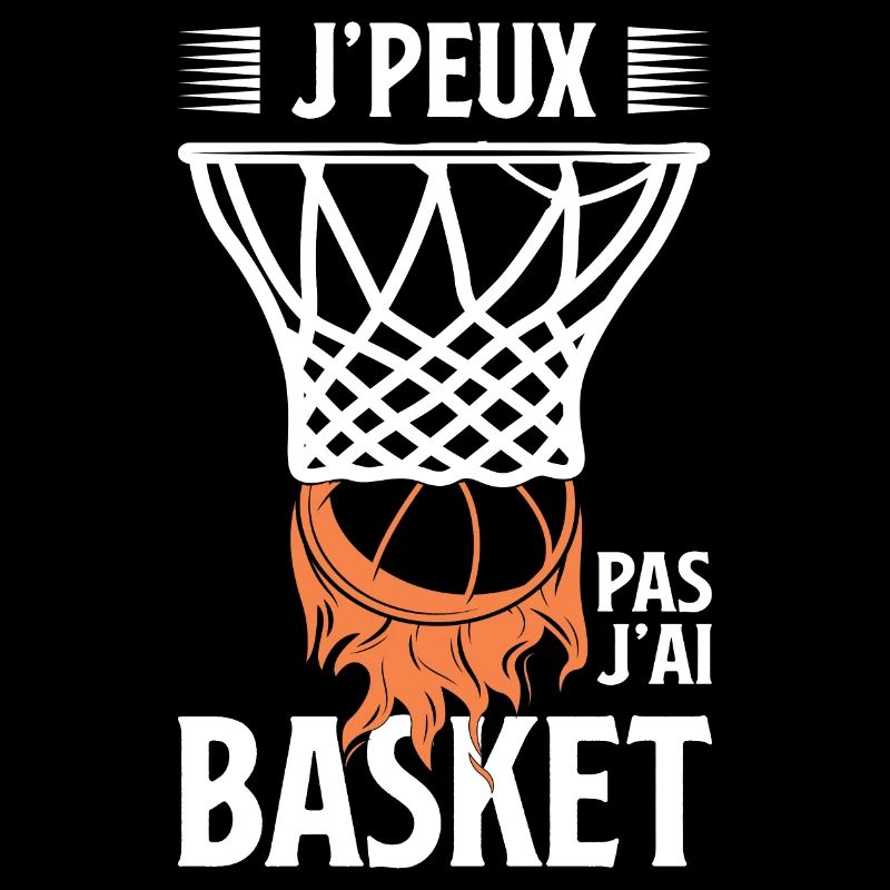 J'PEUX PAS J'AI BASKET CADEAU MAILLOT BASKETTEUR