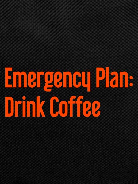 Coffee Contingency Plan
