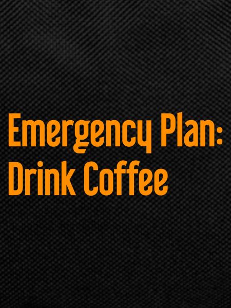 Coffee Contingency Plan