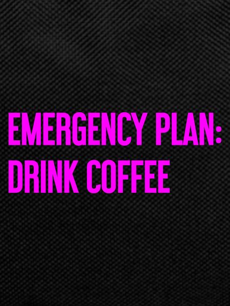 Coffee Contingency Plan