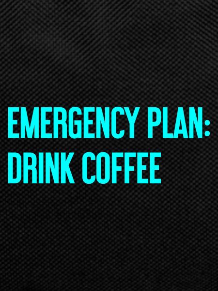 Coffee Contingency Plan