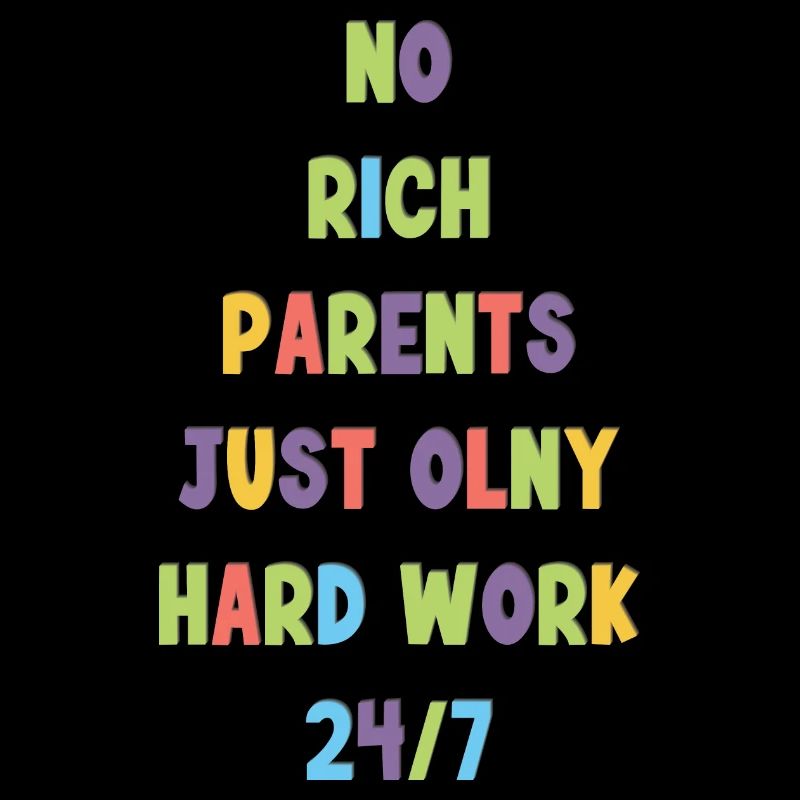 No rich Parents Just only Hard Work