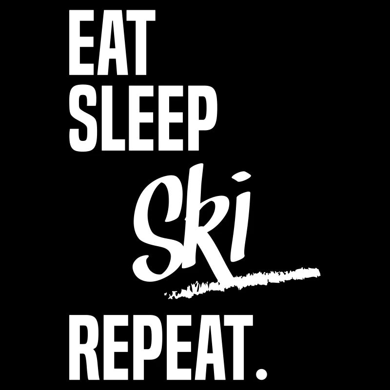 EAT SLEEP SKI