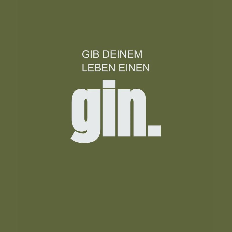 gib deinem leben einen GIN - Tonic - Spruch - Fun