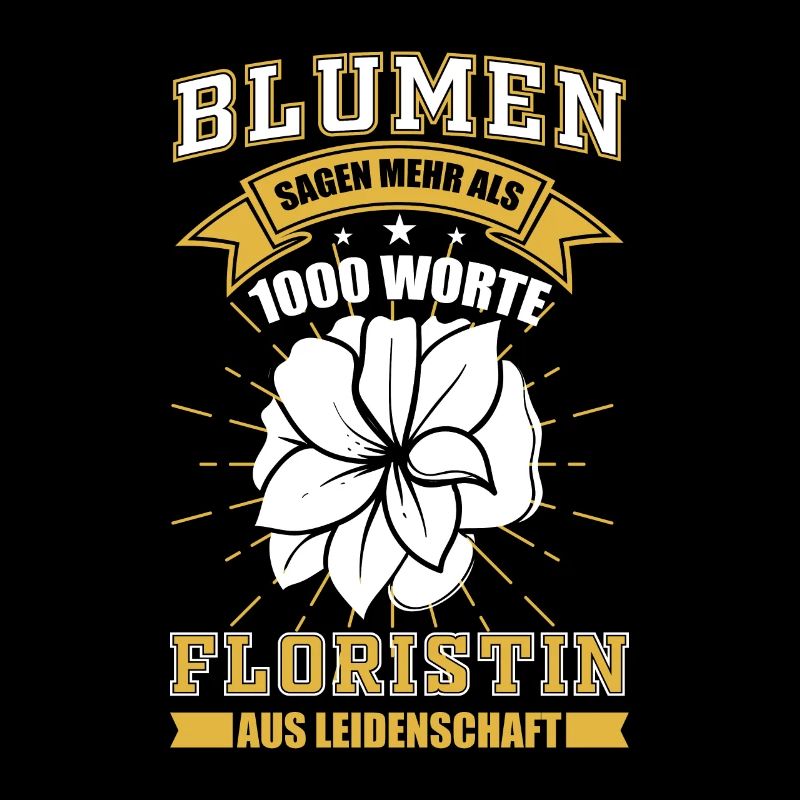 Floristin - Lustiges Sprüche Geschenk
