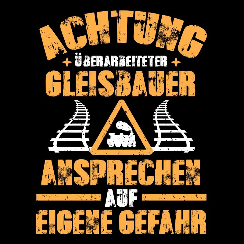 Gleisbauer lustiges Sprüche Geschenk