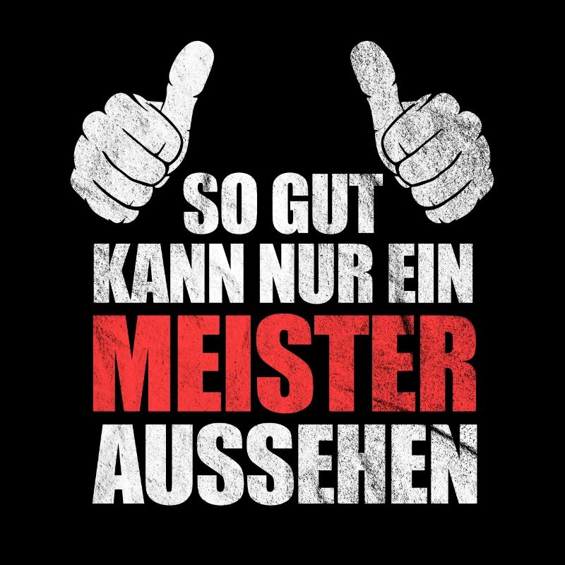 Meister lustige Sprüche Geschenk