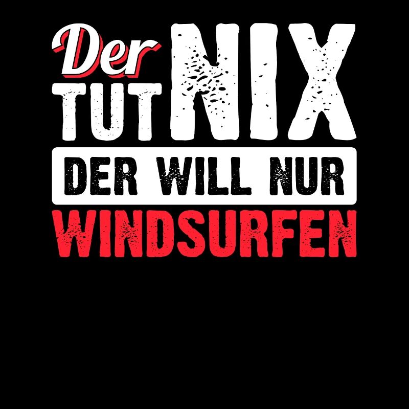 Windsurfer | Der tut nix der will nur Windsurfen