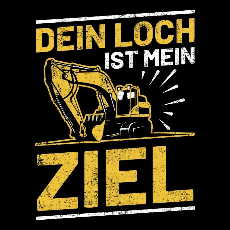 Lustiger Bagger Baggerfahrer Bauarbeiter Spruch