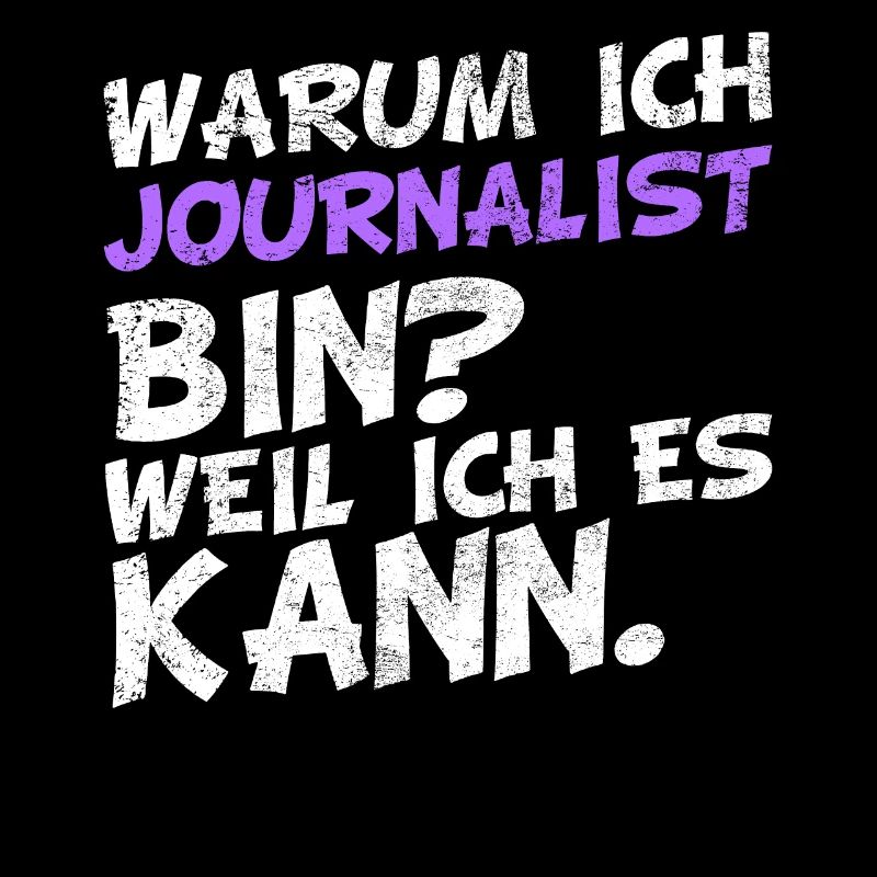 Warum ich Journalist bin? Weil ich es kann.