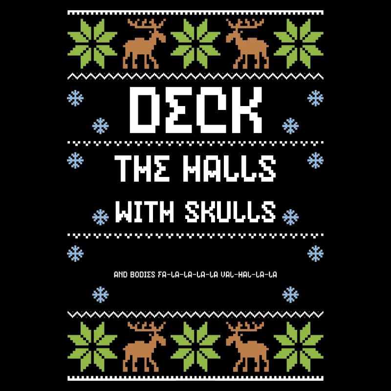 Deck The Halls With Skulls And B...