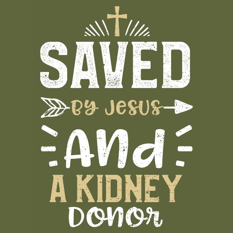 Saved By Jesus And A Kidney Donor