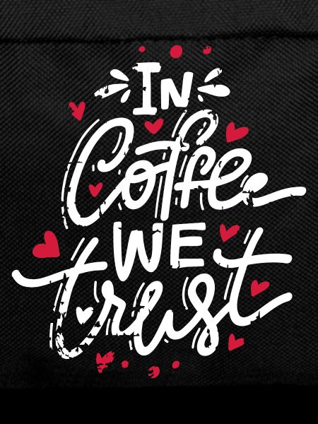 In Coffee We Trust