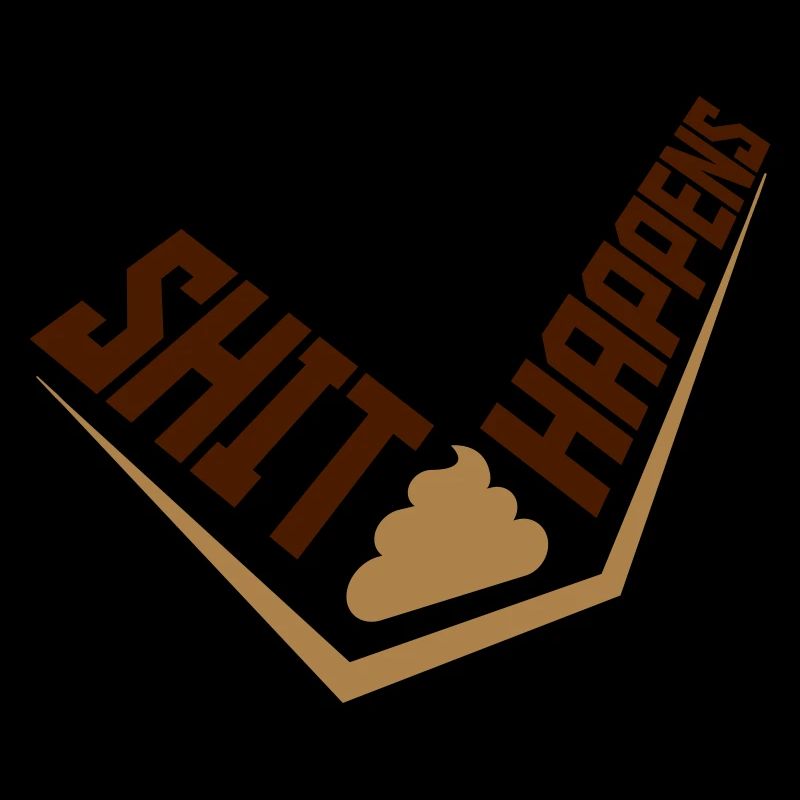 Motto Shit happens Humor