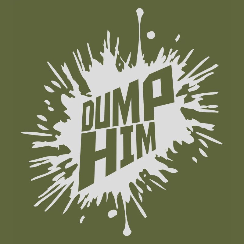 dump him quote logo