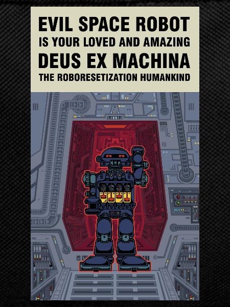 The Evil Space Robot Invades Earth
