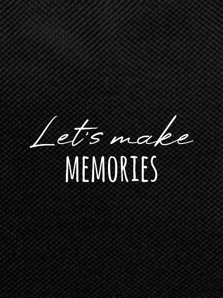 Memories create great saying