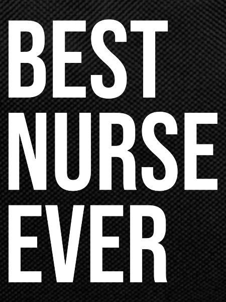 Best Nurse Ever