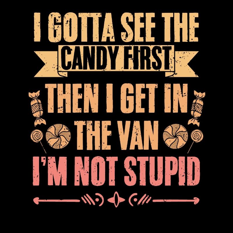 I Gotta See The Candy First Funny Free Candy Van