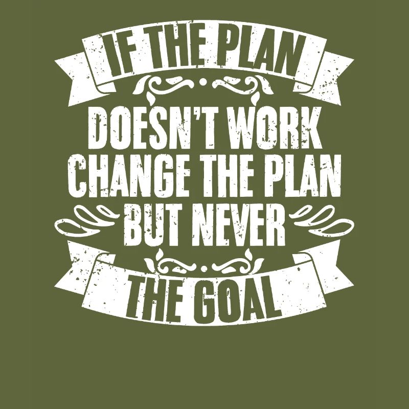 If The Plan Doesn't Work Change The Plan Funny