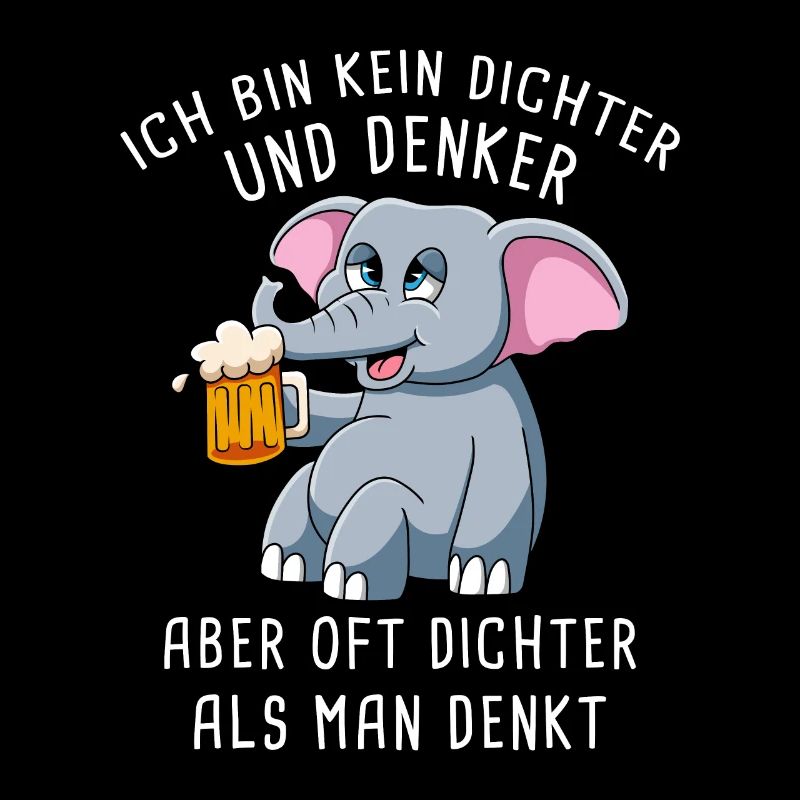 Ich Bin Kein Dichter Und Denker Biertrinker