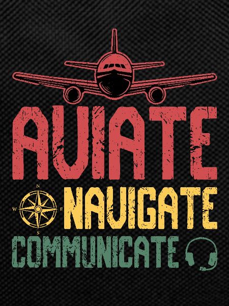 Aviate Navigate Communicate