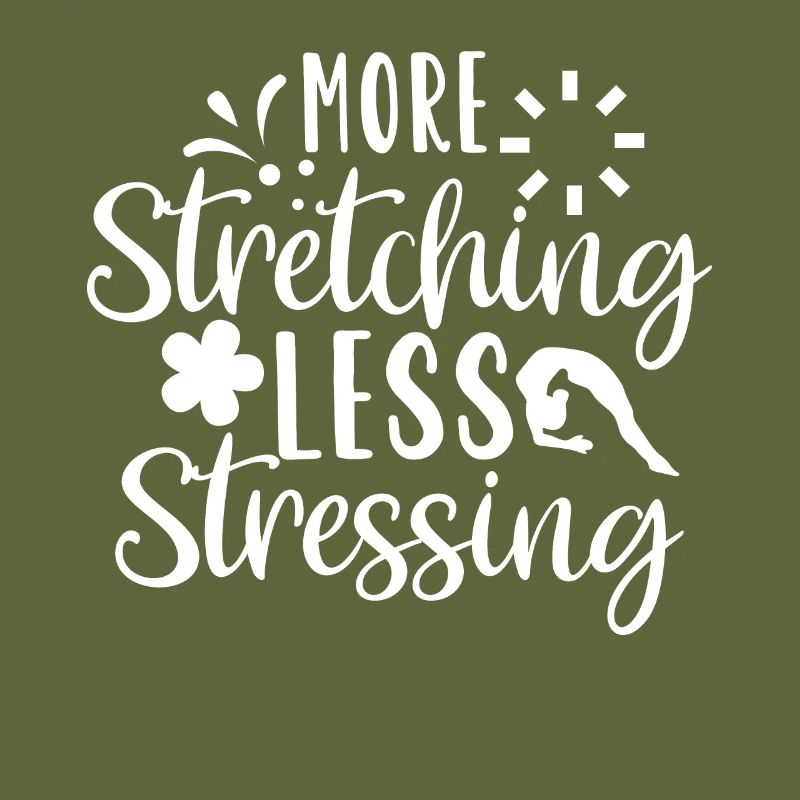 More Stretching Less Stressing
