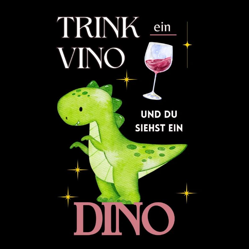 Dino Vino Dinosaur Wine Saying