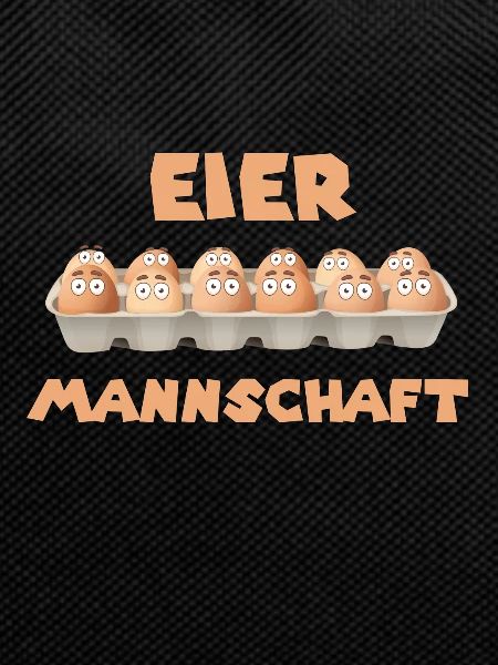 EIER MANNSCHAFT