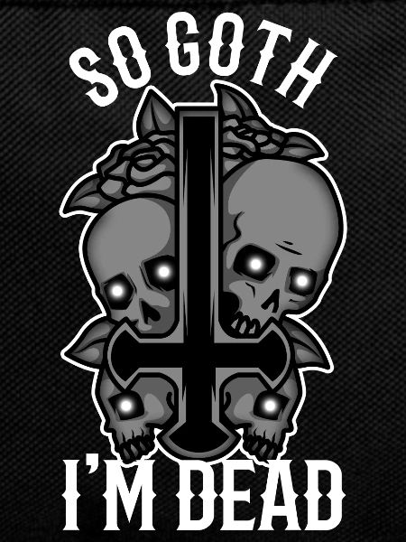 So Goth I'm Dead