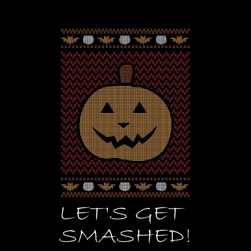 Halloween Let's Get Smashed