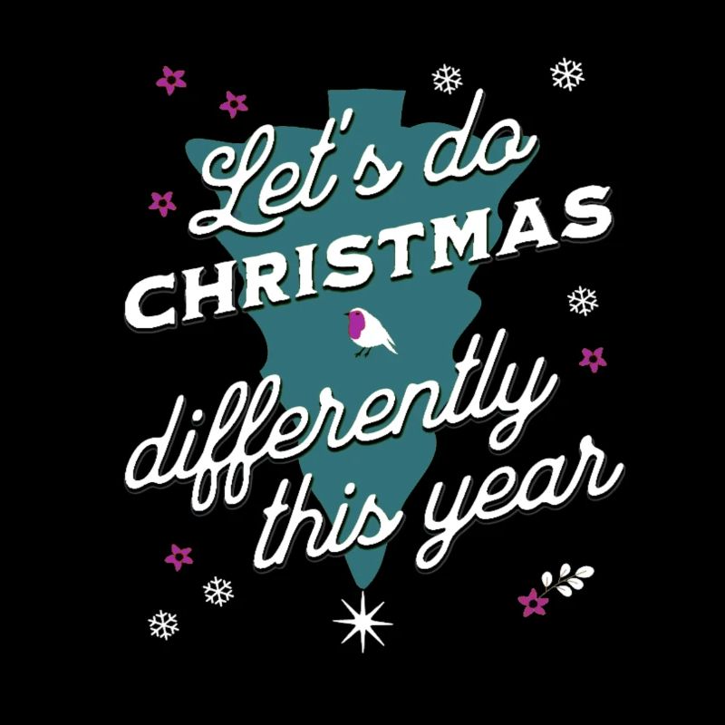 Let's do Christmas Differently This Year
