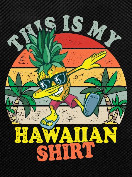 This is my Hawaiian shirt