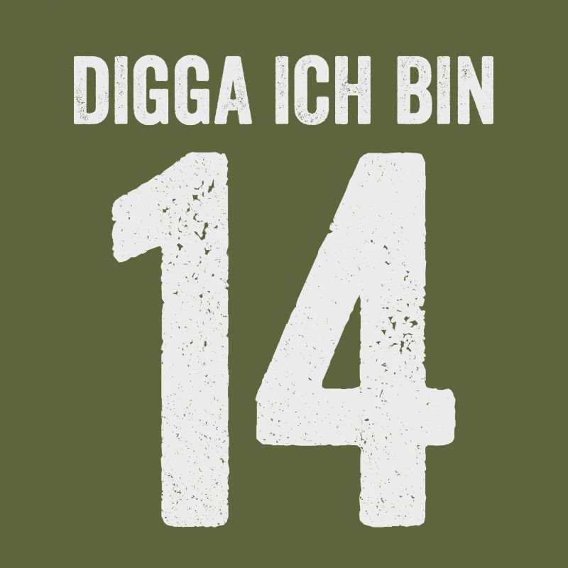 Digga Ich bin 14 Mädchen Junge 14. Geburtstag