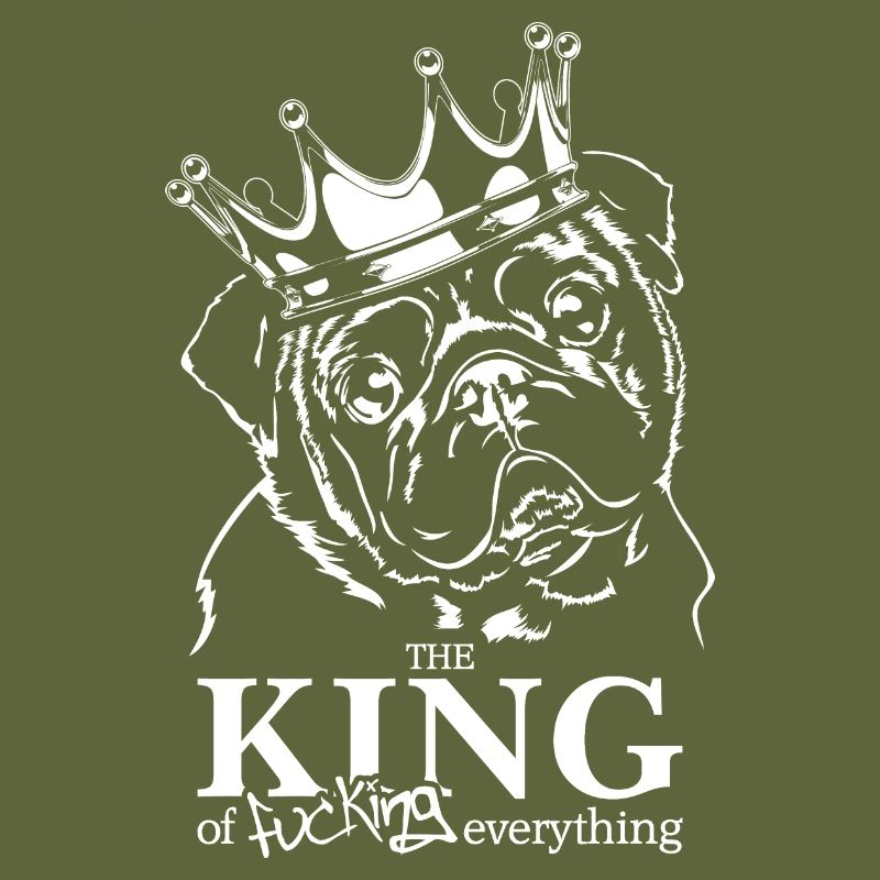 Mops King of everything Spruch Hunde Wilsigns