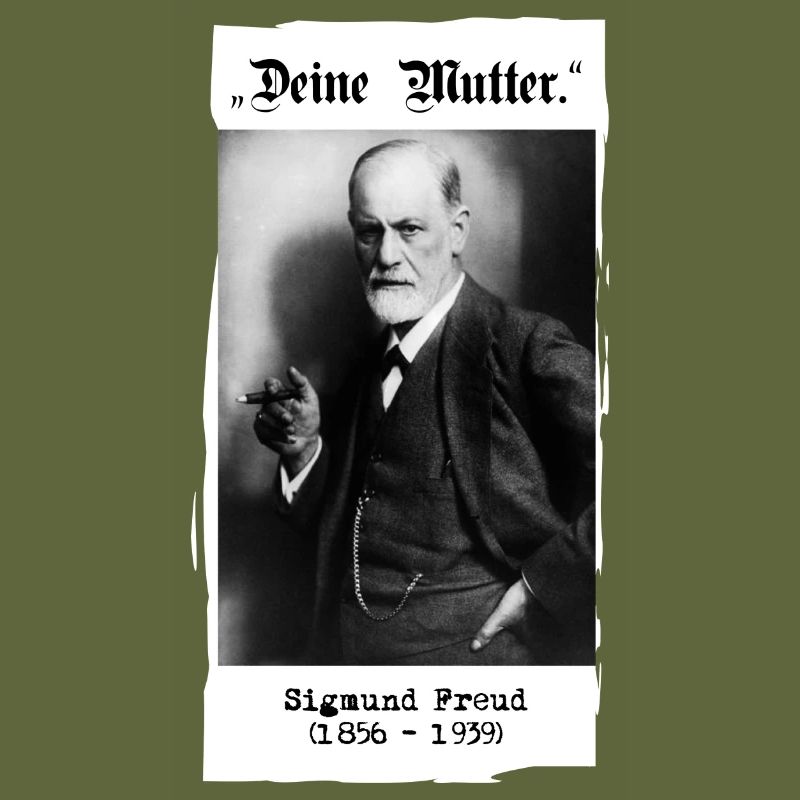Sigmund Freud - "Ta mère".