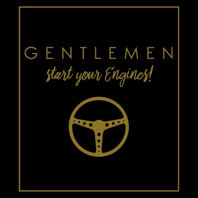 GENTLEMEN -Start your Engines