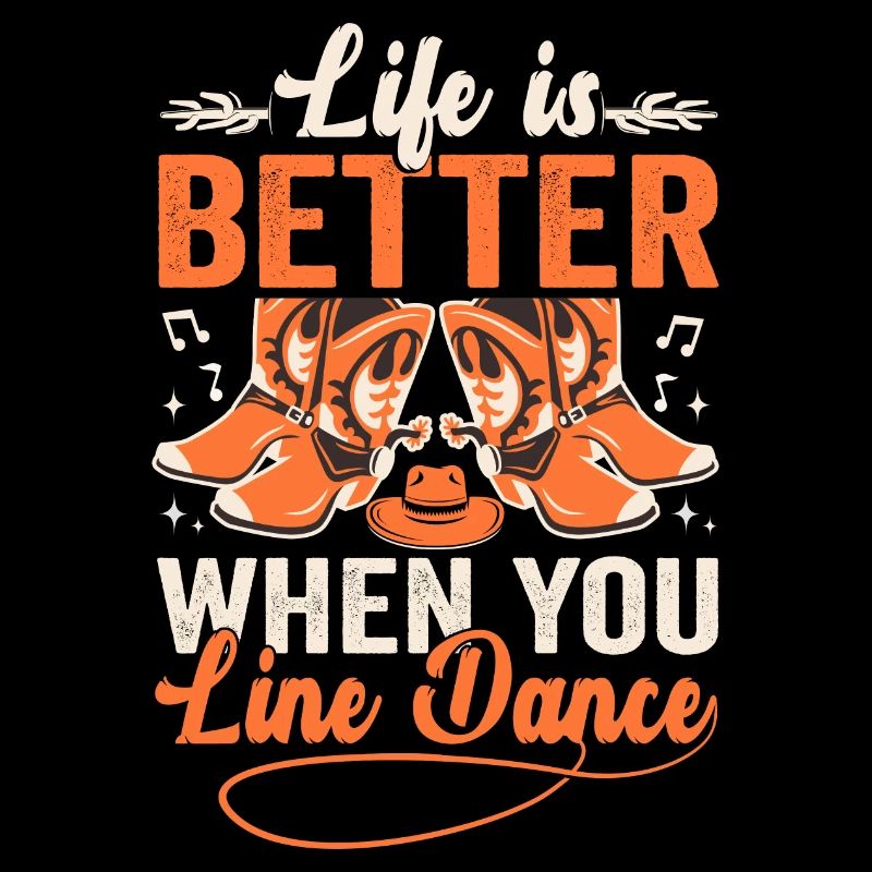 Life Is Better When You Line Dance Line Dancing